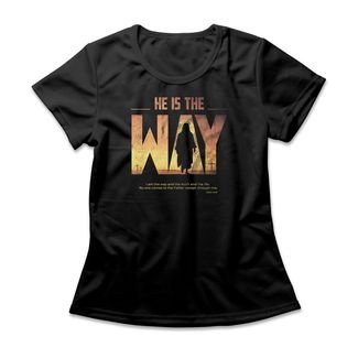 Camiseta Feminina He Is The Way - Preto