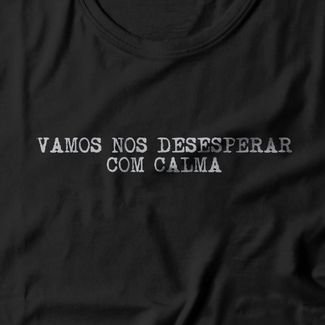 Camiseta Feminina Desesperar Com Calma - Preto