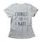 Camiseta Feminina Things I Hate - Mescla Cinza - Marca Studio Geek 