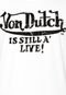 Camiseta Von Dutch Is Still A' Live Branca - Marca Von Dutch 