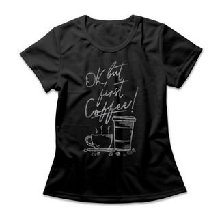 Camiseta Feminina First Coffee - Preto