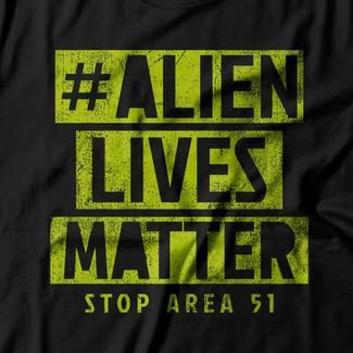 Camiseta Feminina Alien Lives Matter - Preto