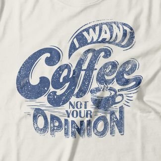 Camiseta Feminina I Want Coffee - Off White
