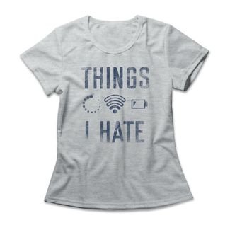 Camiseta Feminina Things I Hate - Mescla Cinza