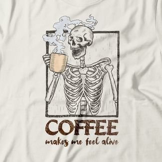 Camiseta Feminina Coffee Makes Me Fell Alive - Off White