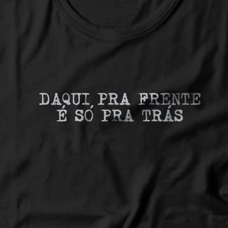 Camiseta Feminina Daqui Pra Frente - Preto