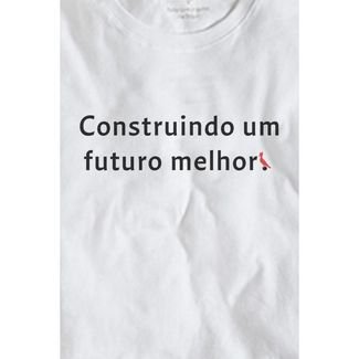 Camiseta Fem Est Construindo Um Futuro Reserva Branco