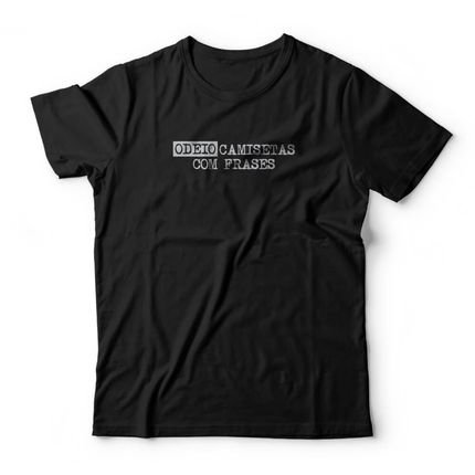 Camiseta Odeio Camisetas Com Frases - Preto - Marca Studio Geek 