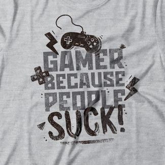 Camiseta Feminina Gamer Because People Suck - Mescla Cinza